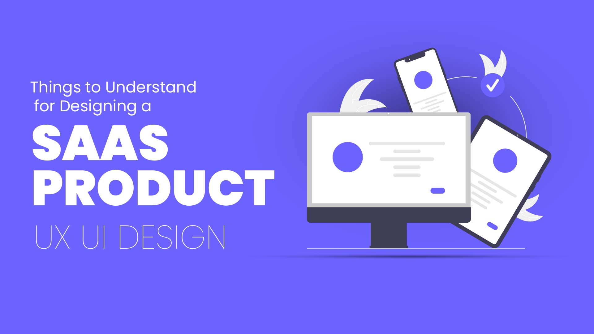 Designing a SaaS Product